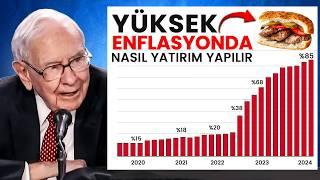 Yüksek Enflasyonda Nasıl Warren Buffett Gibi Yatırım Yapılır?