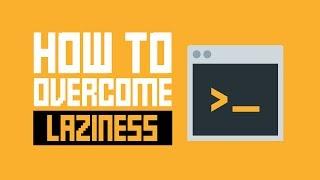 How To Overcome Laziness In Game Development