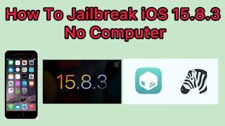 How to jailbreak 15.8 3 without pc