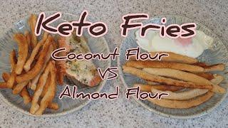 Keto French Fries ~ How to make keto french fries ~ Coconut Flour Recipe vs Almond Flour Recipe