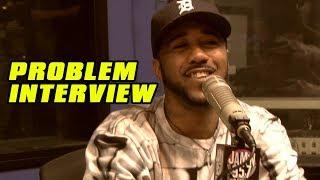 Problem Tells How He Broke, How He's Selfish, New Music [EXCLUSIVE INTERVIEW]