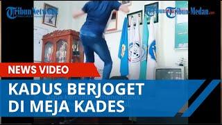 VIRAL Kadus Asik Berjoget di Atas Meja Kades yang Sedang Keluar Kantor