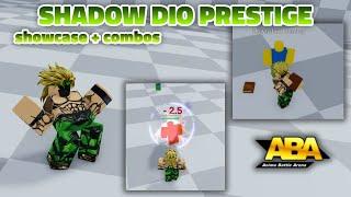 [ABA UPDATE] PRESTIGE SHADOW DIO SHOWCASE + COMBOS (ALL MECHANICS!)