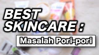 BEST SKINCARE PRODUCTS Buat Pori-pori & Komedo | suhaysalim