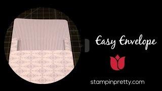 Stampin' Pretty Tutorial:  How to Create the Easiest Ever Envelope