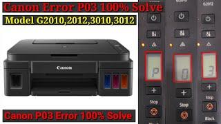 P03 Error Canon G2010, Canon G3010 P03 Error 100%  Solve 2022