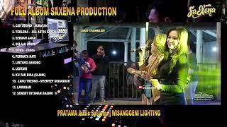 FULL ALBUM SAXENA PRODUCTION - SPESIAL AGUSTUSAN 2024 - PRATAMA AUDIO - ANDICHANNEL129