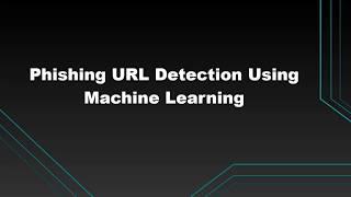 Phishing URL Detection Using Machine Learning