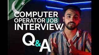 Computer Operator Interview Questions and Answers in PAKISTAN | Questions for Computer Job Interview