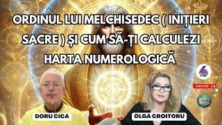 ORDINUL LUI MELCHISEDEC ( INIȚIERI SACRE )  ȘI CUM SĂ-ȚI CALCULEZI HARTA NUMEROLOGICĂ - CU DORU CICA