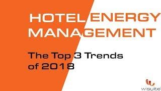 Top 3 Trends in Hotel Energy Management from WiSuite