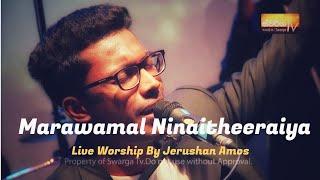 Maravamal Ninaithiraiya | Fr Berchmans | Live | Worship by Jerushan Amos