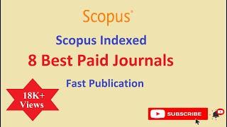 8 Best Paid Scopus Indexed Journals 2021, Fast Publication, High Acceptance, Scopus/ESCI Indexed