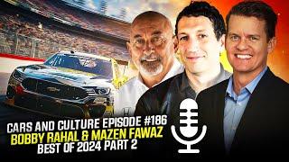 Bobby Rahal & Mazen Fawaz: Best of 2024 Part 2  - Cars and Culture Episode #186