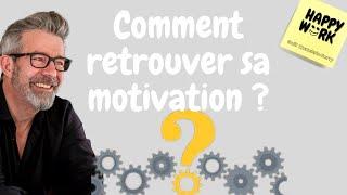 Comment retrouver sa motivation ?