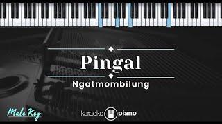 Pingal – Ngatmombilung (KARAOKE PIANO - MALE KEY)