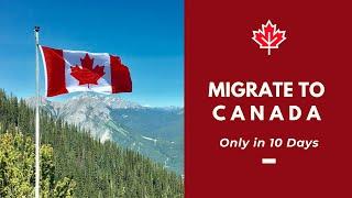 Move to Canada in Only 10 Days