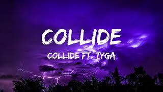 COLLIDE | Justine Skye ft. Tyga (Lyrics)