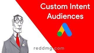 Custom Intent Audiences