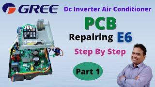 Gree Inverter Ac | Dc Inverter Ac Outdoor Pcb Repairing | E6 Error repair Step By Step | Urdu/Hindi