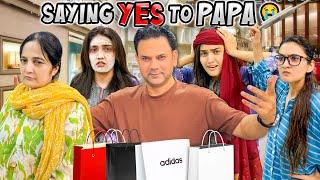 SAYING YES TO PAPA FOR 24 HOURS  | Mun Py Ata Laga K Susral Jao  | Hira Sy Room Khali Kerwaya 