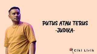 Judika - Putus Atau Terus | Lirik Lagu