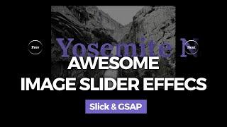 Awesome Image Slider Effects - Slick & GSAP