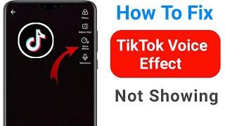 How To Fix TikTok Voice Effect Not Showing || how to add voice effects in Tiktok (2022)