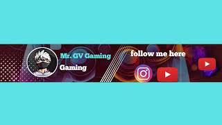 Mr. GV gaming Live Stream