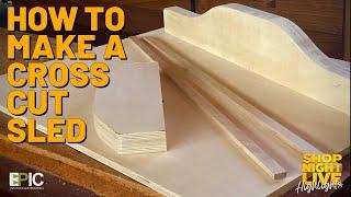 How to Make a Cross Cut Sled