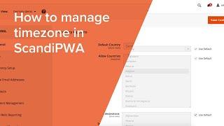 How to manage TIMEZONE in ScandiPWA - PWA Magento Tutorial