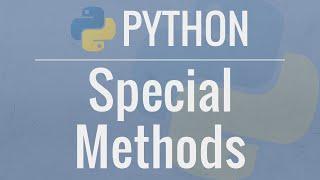 Python OOP Tutorial 5: Special (Magic/Dunder) Methods