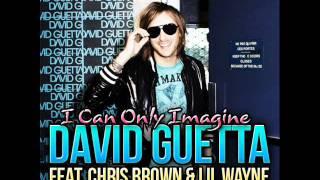 David Guetta Feat. Chris Brown & Lil Wayne - I Can Only Imagine