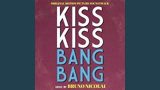 Kiss Kiss Bang Bang - Mystery Theme