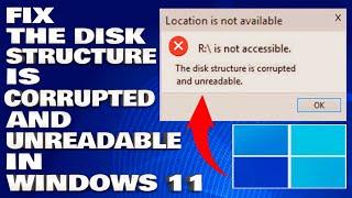 How To Fix The Disk Structure Is Corrupted and Unreadable in Windows 11/10 [Solution