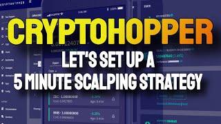 Cryptohopper: 5 Minute Scalping Strategy Setup - Paper Trading Test