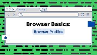 Browser Basics - Browser Profiles | Technology Education