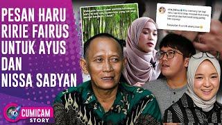 Ririe Fairus Tulis Pesan Haru Untuk Mantan Suami Yang Akhirnya Menikahi Nissa Sabyan | cumicam story