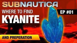 kyanite Location & Lava Lakes Preparation | *EP1* | SUBNAUTICA