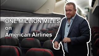 I've Flown ONE MILLION MILES with American Airlines