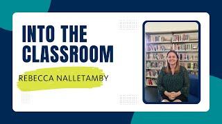 #8 Into the Classroom with Rebecca Nalletamby