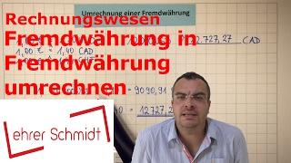 Fremdwährung in Fremdwährung umrechnen | Rechnungswesen | Lehrerschmidt