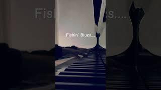 Rootsy take on Fishin’ Blues. #piano #pianosolo #blues #music #jazzpiano #yamahapiano #bluespiano