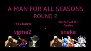 [EXCEED] A Man For All Seasons: Round 2 - vgma2 vs. snake