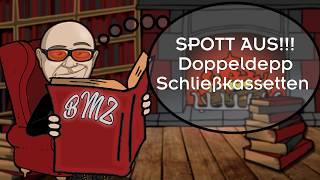 BMZ: SPOTT AUS!!!, Doppeldepp, Schließkassetten