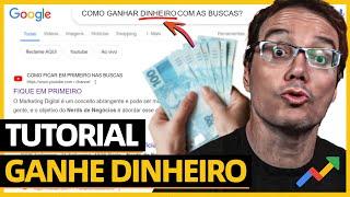 COMO GANHAR DINHEIRO COM AS BUSCAS DO GOOGLE! [PASSO A PASSO]