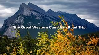 The Great Western Canadian Road Trip