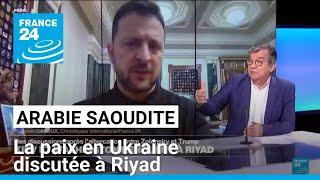 Arabie saoudite : Kiev et Washington se retrouvent pour discuter de la paix en Ukraine • FRANCE 24