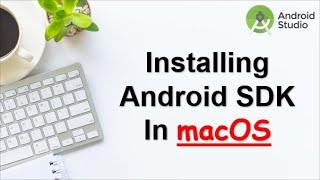 Installing Android SDK In macOS