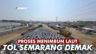 PROSES MENIMBUN LAUT TOL SEMARANG DEMAK | TOL TANGGUL LAUT MATRAS BAMBU VIDEO DRONE